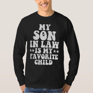Camiseta Groovy My Son In Law Is My Favorite Child Son In L