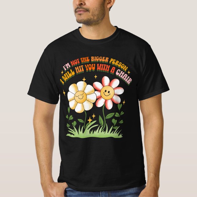 Camiseta Groovy Não Sou A Maior Pessoa Que Irei Acertar Com (Frente)