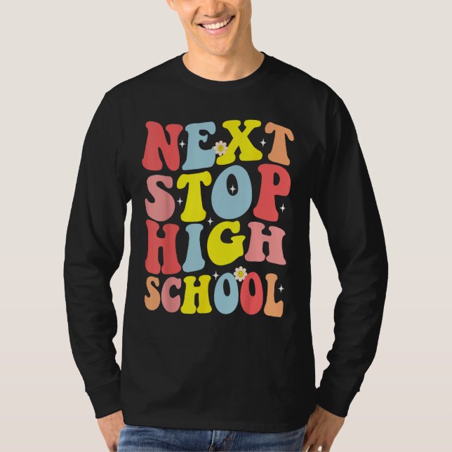 Camiseta Groovy Next Stop High School Middle School Graduat (Frente)