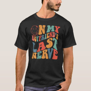 Camiseta Groovy No Meu Último Namorado Nervoso Casal Engraç