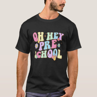 Camiseta Groovy Oh Hey Preschool Back To School Teacher Stu
