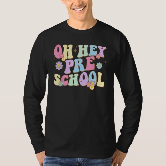 Camiseta Groovy Oh Hey Preschool Back To School Teacher Stu (Frente)
