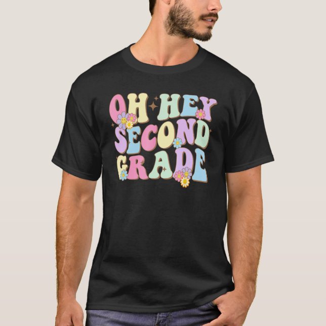 Camiseta Groovy Oh Hey Second Grade Back To School Teacher  (Frente)