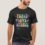 Camiseta Groovy PEACE LOVE SCIENCE Technology Vibes Team Th<br><div class="desc">Groovy PEACE AMA A Tecnologia SCIENCE Vibes O Ensino em Equipe.</div>