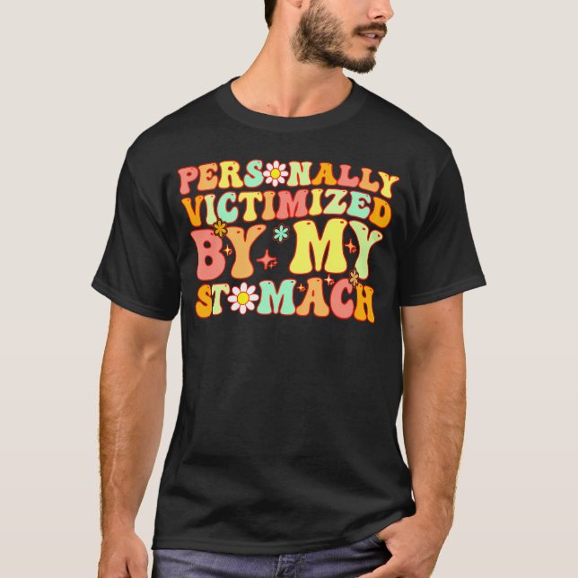 Camiseta Groovy Pessoalmente Vitimado Pelo Meu Estômago Meu (Frente)