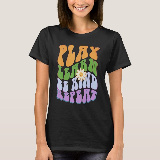 Camiseta Groovy PLAY  LEARN  BE KIND  REPEAT Choose Retro K (Frente)