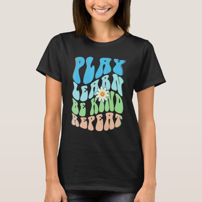 Camiseta Groovy PLAY LEARN BE KIND REPEAT Choose Retro Kind (Frente)