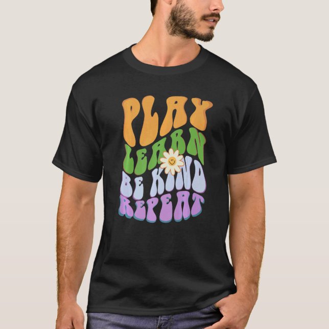 Camiseta Groovy PLAY LEARN BE KIND REPEAT Choose Retro Kind (Frente)
