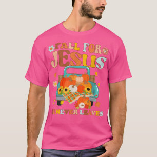 Camiseta Groovy Retro Cai Por Jesus Ele Nunca Sai Do Outono