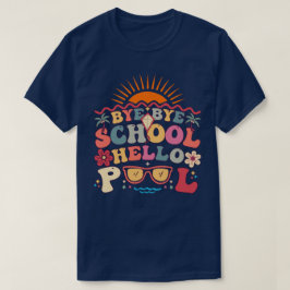 Camiseta Groovy Retro Design Bye School Hello Piscina Legal
