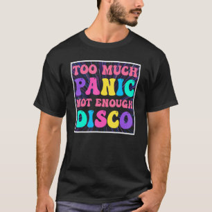Camiseta Groovy Retro Muito Pânico Não Suficiente Disco, Fu