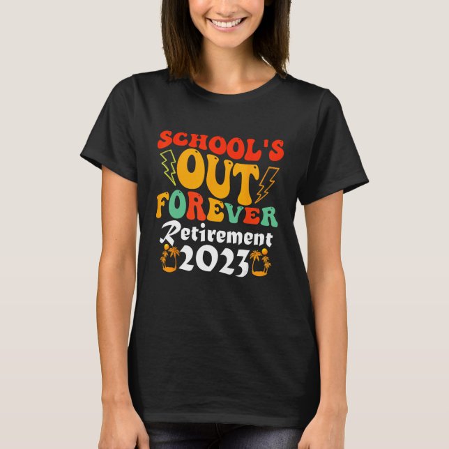 Camiseta Groovy School s Out Forever Retirement Teacher Ret (Frente)