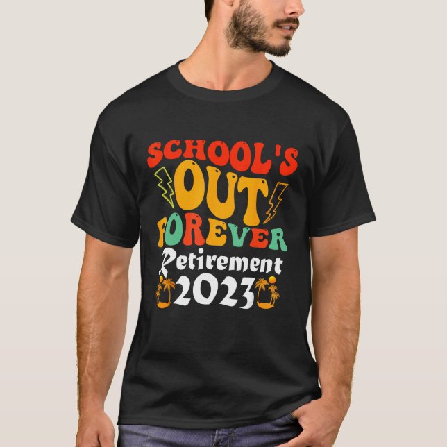 Camiseta Groovy School s Out Forever Retirement Teacher Ret (Frente)