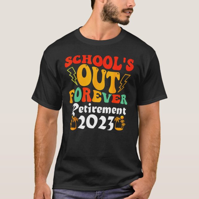 Camiseta Groovy School s Out Forever Retirement Teacher Ret (Frente)