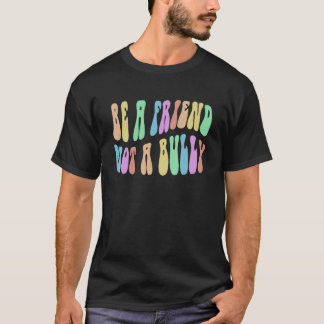 Camiseta Groovy SEJA UM AMIGO NÃO UM VALENTÃO Escolha a Bon