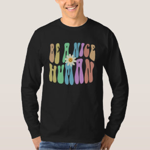 Camiseta Groovy SEJA UMA PESSOA LEGAL Retro Pare de Intimid