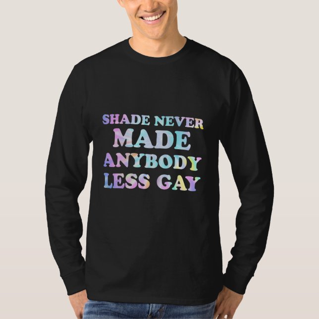 Camiseta Groovy Shade Never Made Anybody Less Gay LGBTQ Pri (Frente)