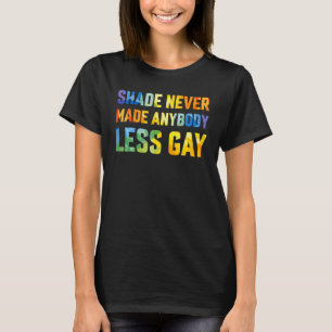 Camiseta Groovy Shade Nunca Fez Ninguém Ser Menos Gay Orgul