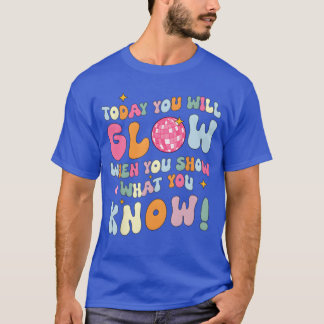 Camiseta Groovy Show What You Knowestesting Dayeacher gift