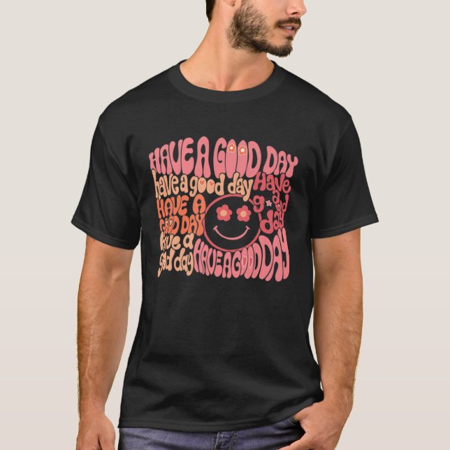 Camiseta Groovy Smiling Face Cool Have A Good Day Positive  (Frente)