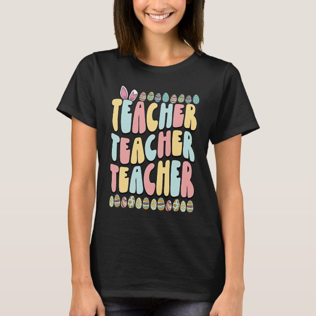 Camiseta Groovy Teacher Easter Day Bunny Hunny School Eggs (Frente)