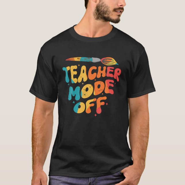 Camiseta Groovy Teacher Mode Off No Dia Passado Do Tea De A (Frente)