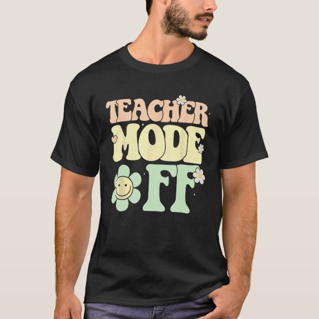 Camiseta Groovy Teacher Mode Off No Último Dia Do Verão Esc (Frente)