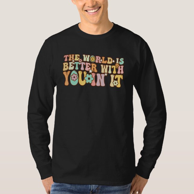 Camiseta Groovy The World Is Better With You In It (Frente)