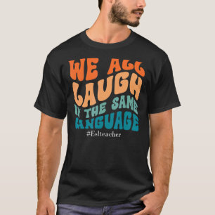Camiseta Groovy, Todos Rimos Na Mesma Linguagem Ensino de A