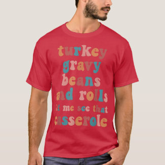 Camiseta Groovy Turkey Gravy Beans Fall Season Turkey Day B