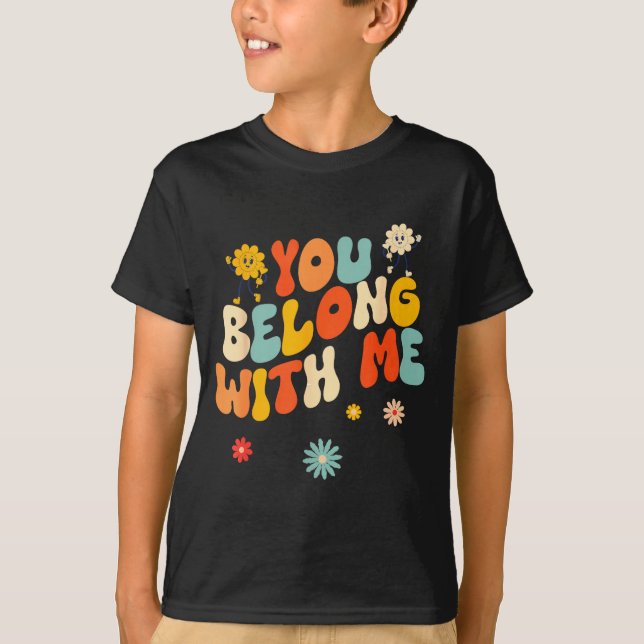 Camiseta Groovy Valentine - You Belong With Me  (Frente)