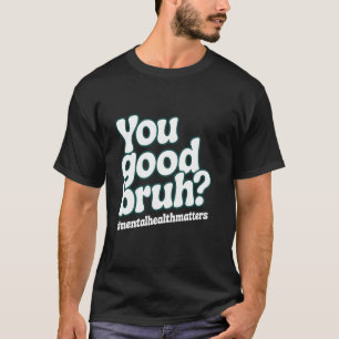 Camiseta Groovy Você Está Bem, Cara Saúde Mental Matte