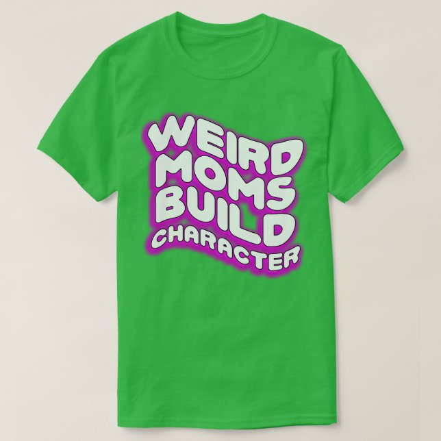 Camiseta Groovy Weird Moms Build Character28 (Frente do Design)