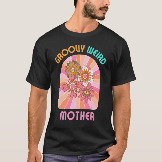 Camiseta Groovy Weird Mother I m the Weird Mom  Matching Ma (Frente)