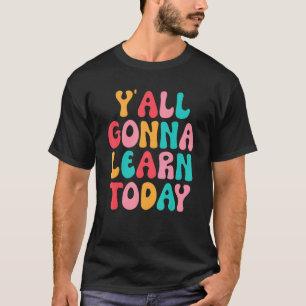 Camiseta Groovy Y'All Vai Aprender Hoje Feliz 100 Dias De S