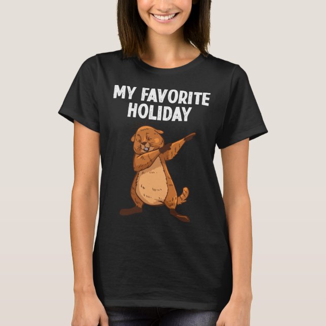 Camiseta Groundhog Day My Favorite Holiday (Frente)