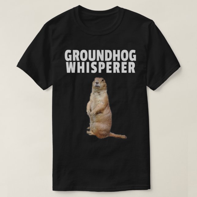Camiseta Groundhog Whisperer Tshirt Encantada Groundhog Dia (Frente do Design)