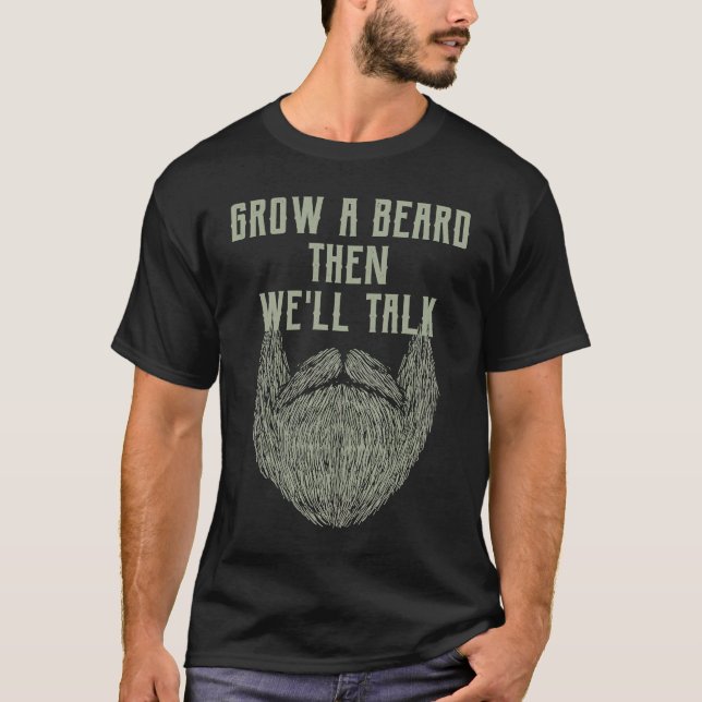 Camiseta Grow a Beard Then Well Talk Sarcastic Dad Jokes Sa (Frente)
