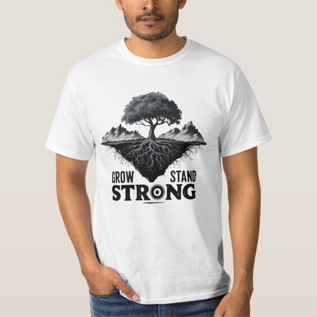 Camiseta grow deep stand strong T-Shirt (Frente)