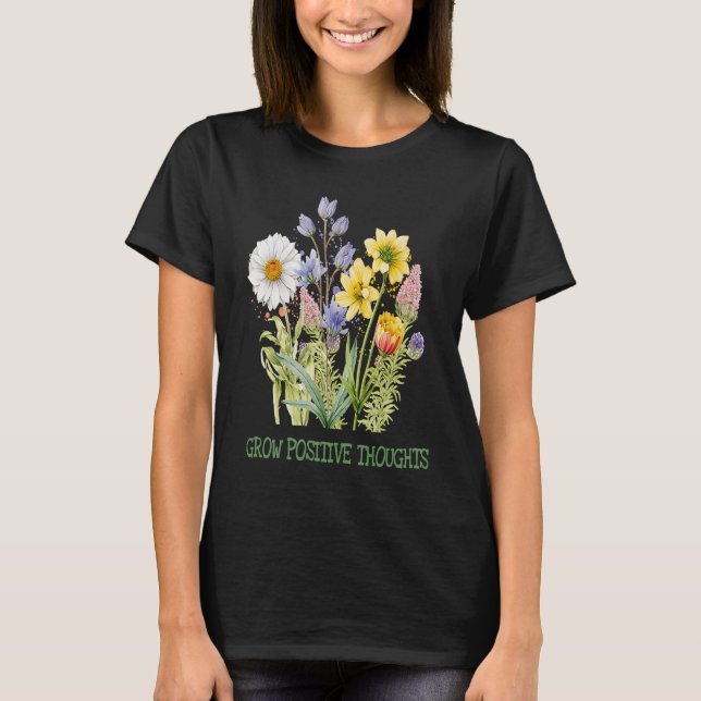 Camiseta Grow Positive Thoughts  Gardeners Inspirational Fl (Frente)