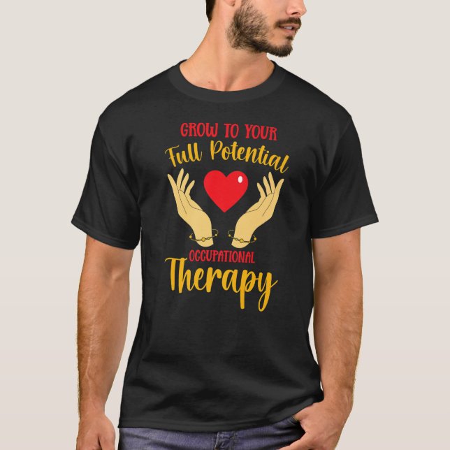 Camiseta Grow To Your Full Potential Occupational Therapy O (Frente)