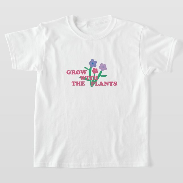 Camiseta Grow with the plants  (Postura )