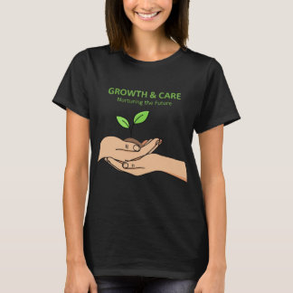 Camiseta Growth & Care | Nurturing the Future Inspirational