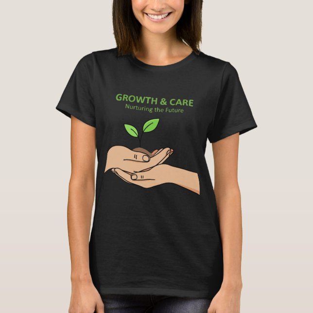 Camiseta Growth & Care | Nurturing the Future Inspirational (Frente)