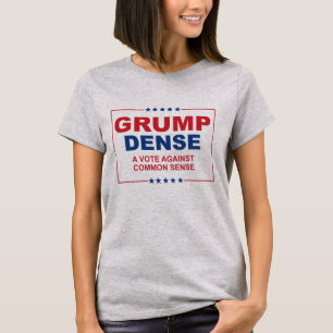 Camiseta GRUMP DENSE 2016 - Um voto contra o senso comum -