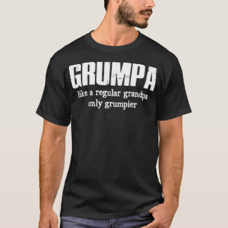 Camiseta Grumpa Como Um Vovô Regular Apenas Um Grumpier