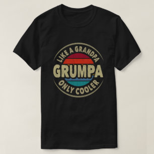 Camiseta Grumpa, como um vovô, só um presente de Dia de os