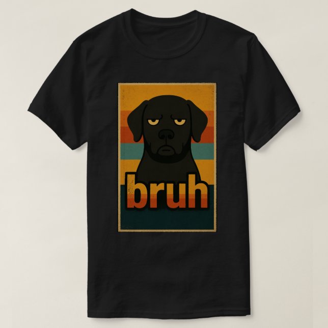 Camiseta Grumpy Black Dog “bruh” Meme (Frente do Design)
