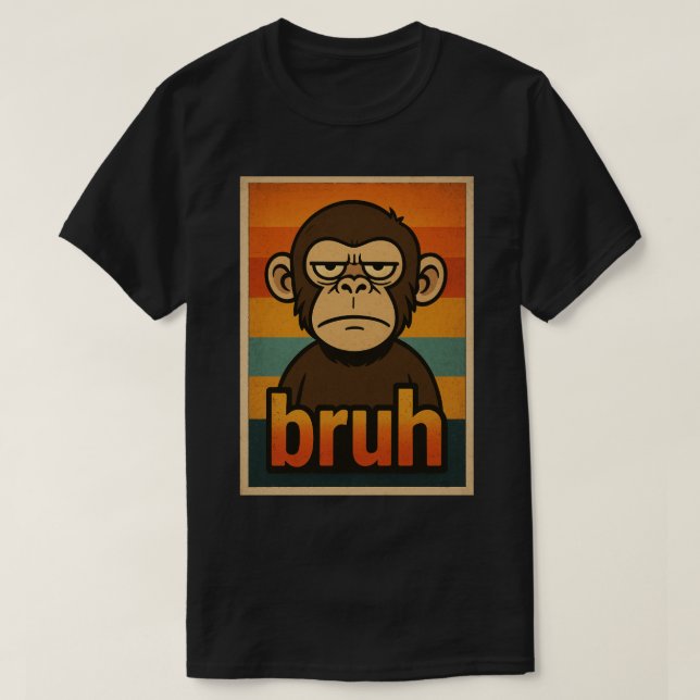 Camiseta Grumpy Monkey “bruh” Meme – Funny Retro Sarcastic  (Frente do Design)