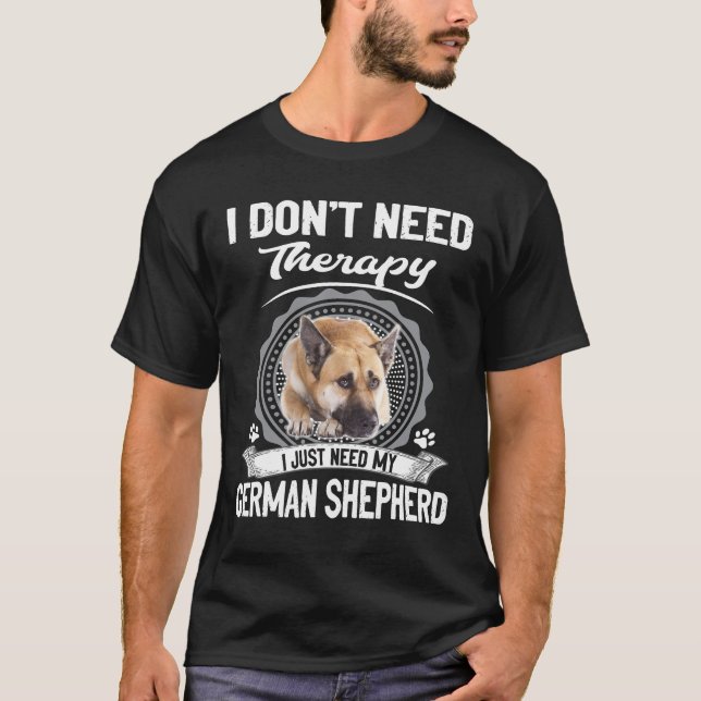 Camiseta GSD010 - Eu não preciso de terapia Eu só preciso d (Frente)